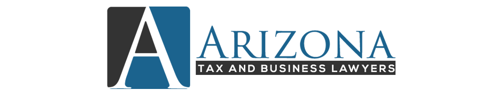 Arizona Tax and Business Lawyers - Phoenix Tax Law Attorneys